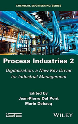 Process Industries 2 : Digitalization, a New Key Driver for Industrial Management