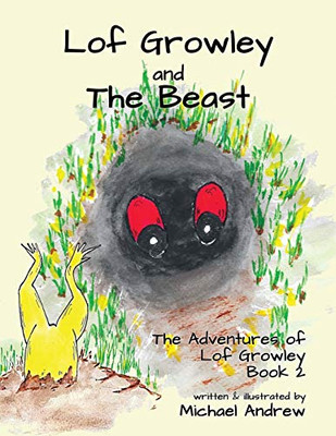 Lof Growley and The Beast : The Adventures of Lof Growley (Book2) - 9781913653972