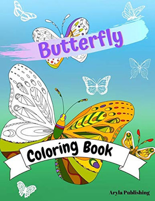 Butterfly Coloring Book : Adult Colouring Fun Stress Relief Relaxation and Escape