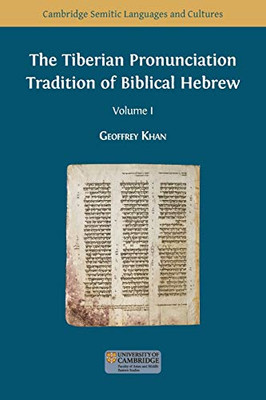The Tiberian Pronunciation Tradition of Biblical Hebrew, Volume 1 - 9781783746750