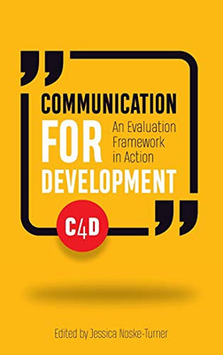 Communication for Development : An Evaluation Framework in Action - 9781853399961