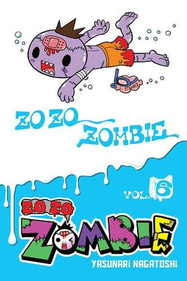 Zo Zo Zombie, Vol. 6 (Zo Zo Zombie (6))
