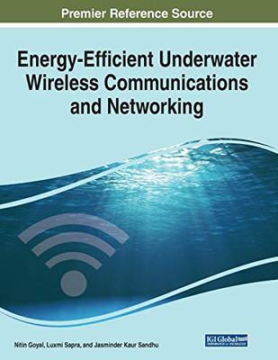 Energy-Efficient Underwater Wireless Communications and Networking - 9781799836414