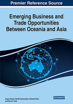 Emerging Business and Trade Opportunities Between Oceania and Asia - 9781799857693