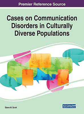 Cases on Communication Disorders in Culturally Diverse Populations - 9781799822615