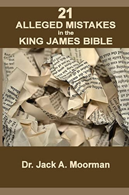 21 Alleged Mistakes in the King James Bible : FOR EXAMPLE: Conies, Brass and Easter