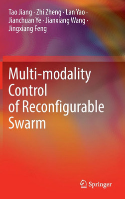 Multi-Modality Control of Reconfigurable Swarm