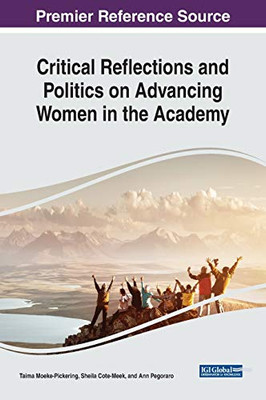Critical Reflections and Politics on Advancing Women in the Academy - 9781799836186