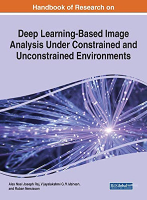 Deep Learning-Based Image Analysis Under Constrained and Unconstrained Environments