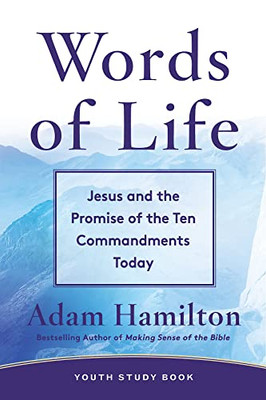 Words of Life Youth Study Book : Jesus and the Promise of the Ten Commandments Today