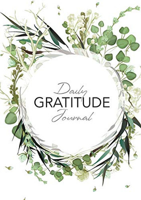 Daily Gratitude Journal : (Green Leaves Wreath) A 52-Week Guide to Becoming Grateful