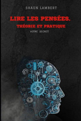 Lire les pensÃ©es: ThÃ©orie et pratique