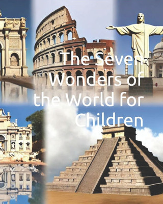 The Seven Wonders of the World for children