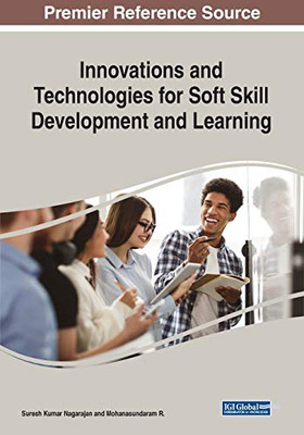 Innovations and Technologies for Soft Skill Development and Learning - 9781799834656