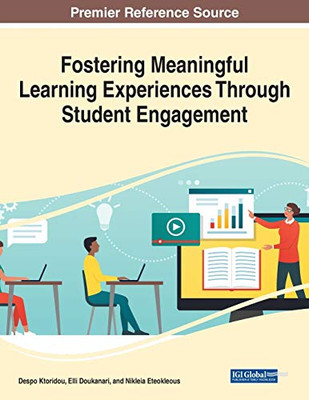Fostering Meaningful Learning Experiences Through Student Engagement - 9781799868828