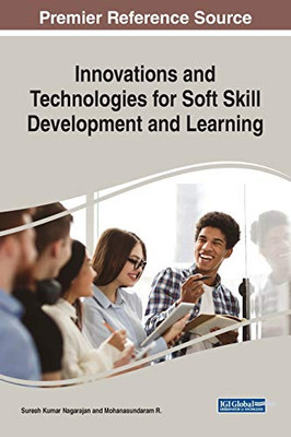 Innovations and Technologies for Soft Skill Development and Learning - 9781799834649