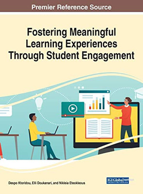 Fostering Meaningful Learning Experiences Through Student Engagement - 9781799846581