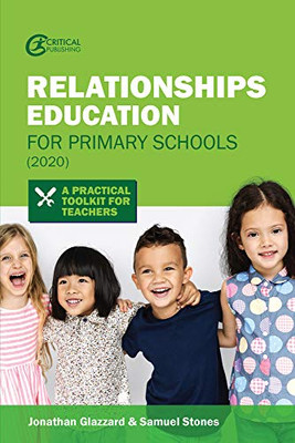 Relationships Education for Primary Schools (2020) : A Practical Toolkit for Teachers