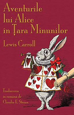 Aventurile lui Alice în ¿ara Minunilor : Alice's Adventures in Wonderland in Romanian