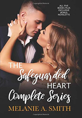 The Safeguarded Heart Complete Series : All Five Books Plus Exclusive Bonus Novelette