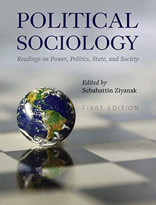 Political Sociology : Readings on Power, Politics, State, and Society - 9781793526335