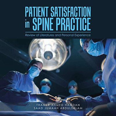 Patient Satisfaction in Spine Practice : Review of Literatures and Personal Experience