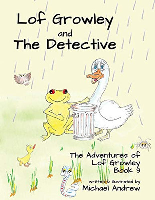 Lof Growley and The Detective : The Adventures of Lof Growley (Book 3) - 9781800940819
