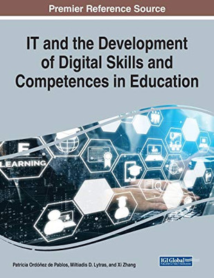 IT and the Development of Digital Skills and Competencies in Education - 9781799858324