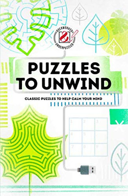 Overworked and Underpuzzled: Puzzles to Unwind : Classic Puzzles to Help Calm Your Mind