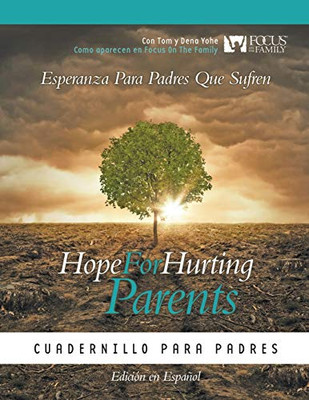 Hope for Hurting Parents (Esperanza para Padres Que Sufren) · : Cuadernillo para Padres
