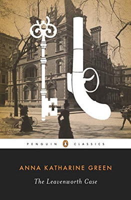 The Leavenworth Case (Penguin Classics)