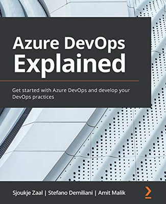 Azure DevOps Explained : Get Started with Azure DevOps and Develop Your DevOps Practices