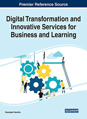 Digital Transformation and Innovative Services for Business and Learning - 9781799851752