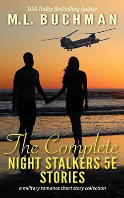 The Complete Night Stalkers 5E Stories : A Special Operations Military Romance Collection