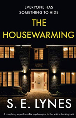 The Housewarming: A Completely Unputdownable Psychological Thriller with a Shocking Twist