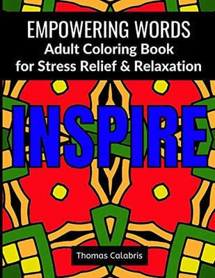 Empowering Words Adult Coloring Book : Adult Coloring Book for Stress Relief & Relaxation