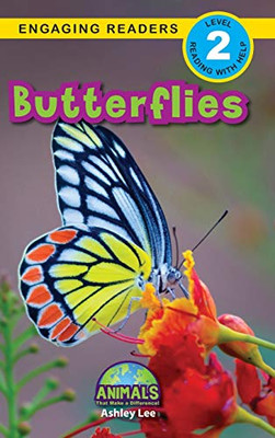 Butterflies : Animals That Make a Difference! (Engaging Readers, Level 2) - 9781774376263