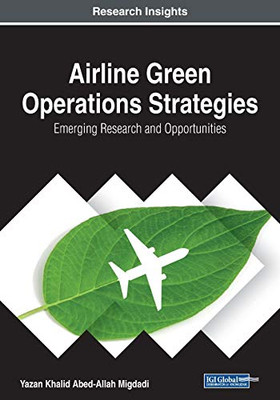 Airline Green Operations Strategies : Emerging Research and Opportunities - 9781799851646