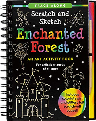 Enchanted Forest Scratch and Sketch: An Art Activity Book for Artistic Wizards of All Ages
