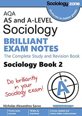 AQA A-level Sociology BRILLIANT EXAM NOTES (Book 2) : The Complete Study and Revision Book
