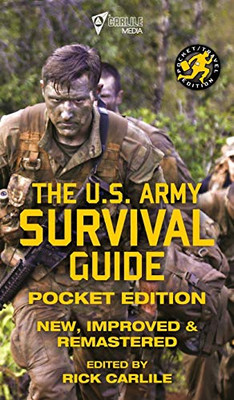 The US Army Survival Guide - Pocket Edition : New, Improved and Remastered - 9781949117189