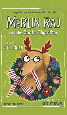Merlin Raj And The Santa Algorithm : Computer Science Fundamentals for Kids - Library Bind