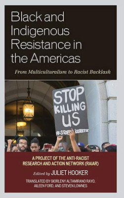Black and Indigenous Resistance in the Americas : From Multiculturalism to Racist Backlash