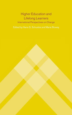 Higher Education and Lifelong Learning: International Perspectives on Change