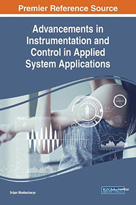 Advancements in Instrumentation and Control in Applied System Applications - 9781799825845