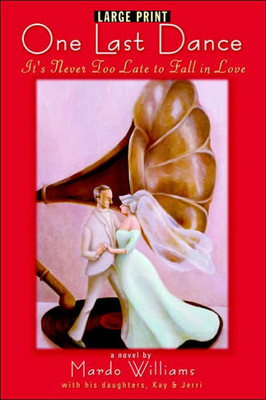 One Last Dance: It's Never Too Late to Fall in Love (Large Print) Large Print
