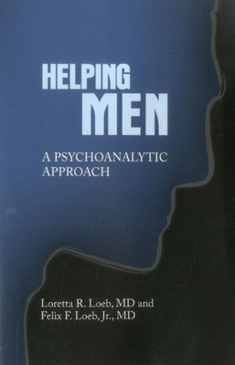 Helping Men: A Psychoanalytic Approach