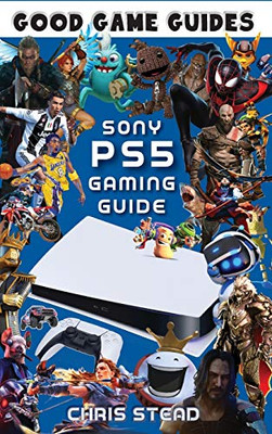 PlayStation 5 Gaming Guide : Overview of the Best PS5 Video Games, Hardware and Accessories