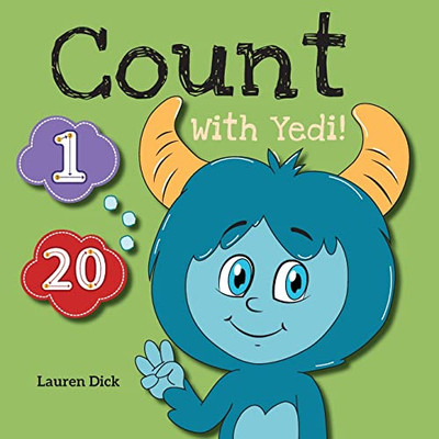 Count With Yedi! : (Ages 3-5) Practice With Yedi! (Counting, Numbers, 1-20) - 9781774764732