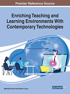 Enriching Teaching and Learning Environments With Contemporary Technologies - 9781799833833